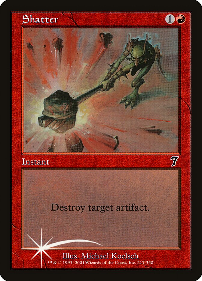 Shatter 217★/350 (7th Edition)  - Foil | Good Games Modbury