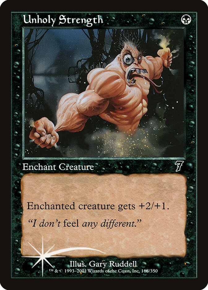 Unholy Strength 168★/350 (7th Edition)  - Foil | Good Games Modbury