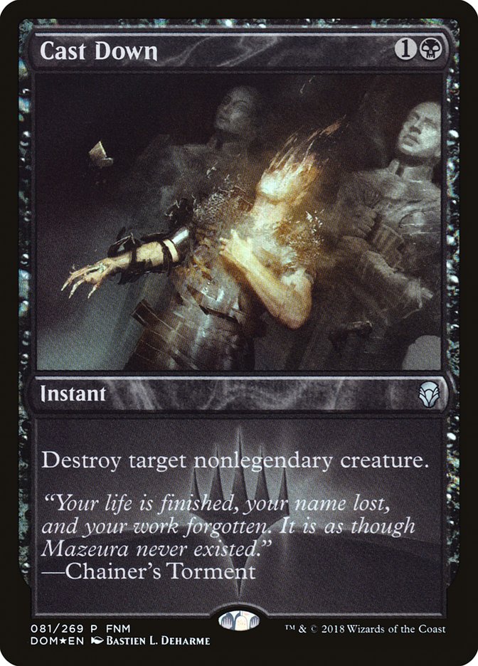 Cast Down 81/269 (FNM Promos)  - Foil | Good Games Modbury