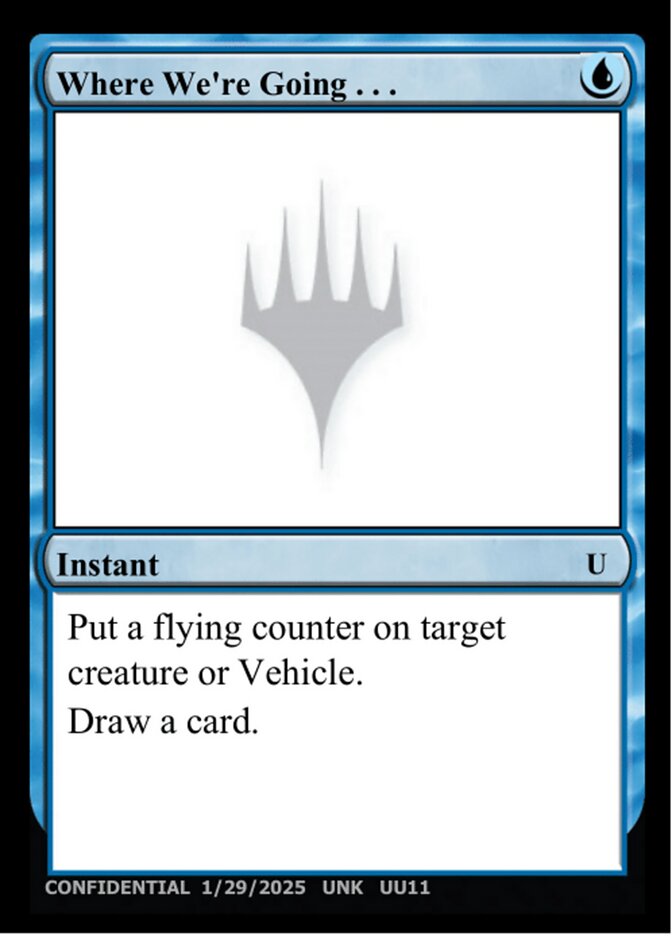 Where We're Going... UU11/477 (Un-Known Event Playtest Cards)  | Good Games Modbury