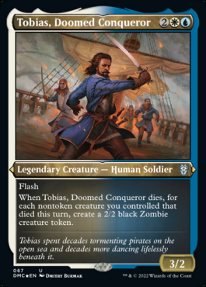 Tobias, Doomed Conqueror (Foil Etched) [Dominaria United Commander] | Good Games Modbury