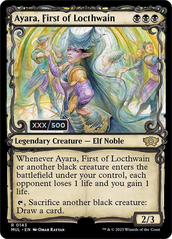 Ayara, First of Locthwain Serialized 143z/65 (March of the Machine: Multiverse Legends)  - Double Rainbow Foil | Good Games Modbury