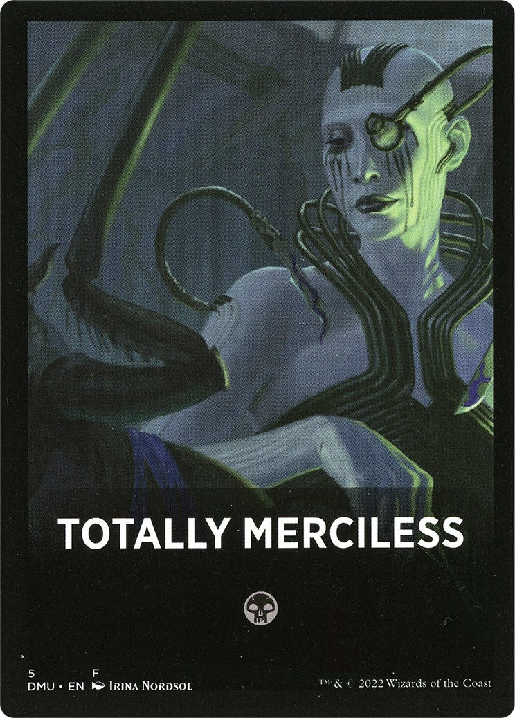 Totally Merciless Theme Card [Dominaria United Tokens] | Good Games Modbury