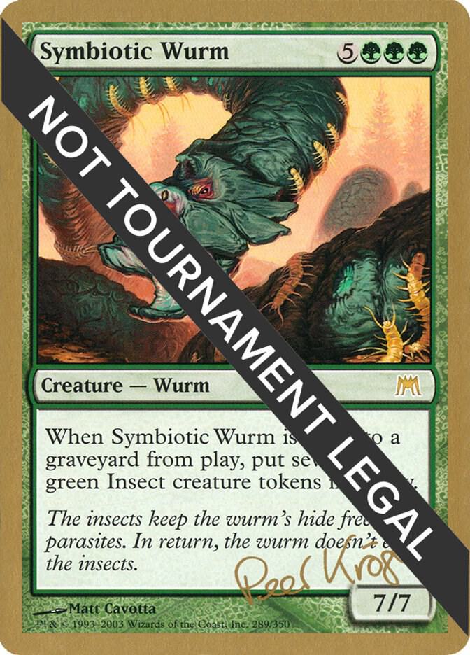 Symbiotic Wurm 2003 Peer Kroger ONS pk289/142 (World Championship Decks)  | Good Games Modbury