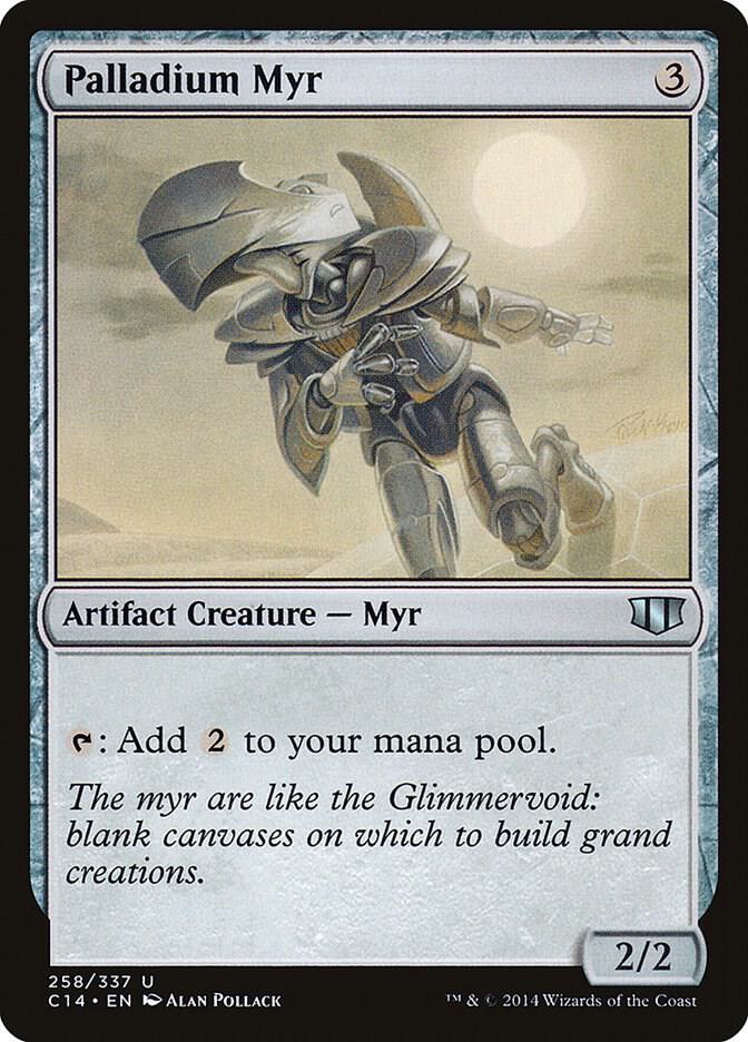 Palladium Myr 258/337 (Commander 2014)  | Good Games Modbury