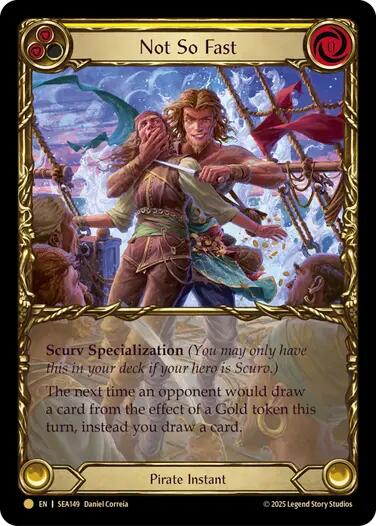 Not So Fast (Treasure) [SEA149] (High Seas)  Cold Foil | Good Games Modbury