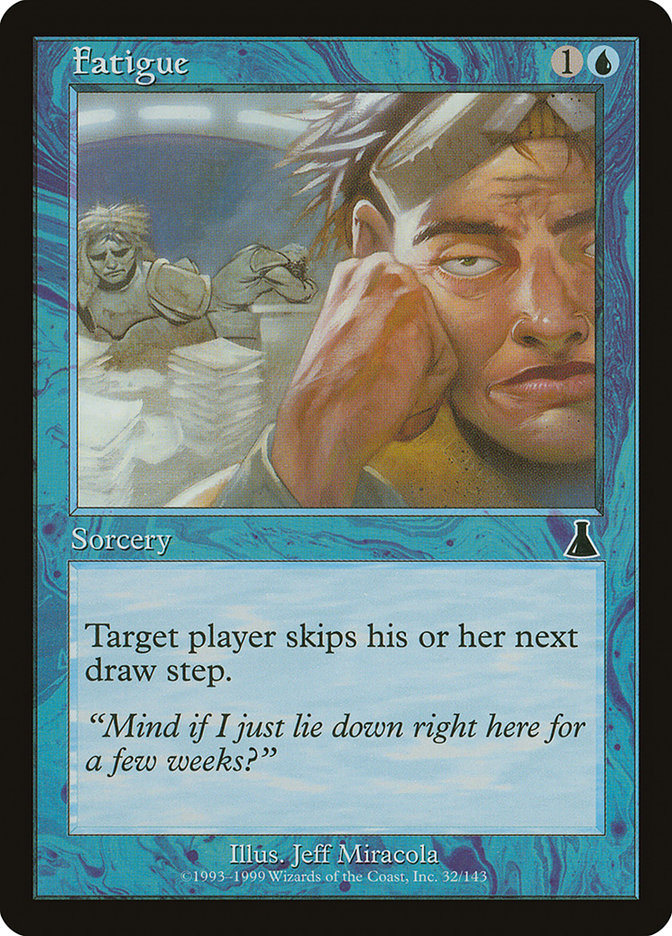 Fatigue 32/143 (Urza's Destiny)  | Good Games Modbury