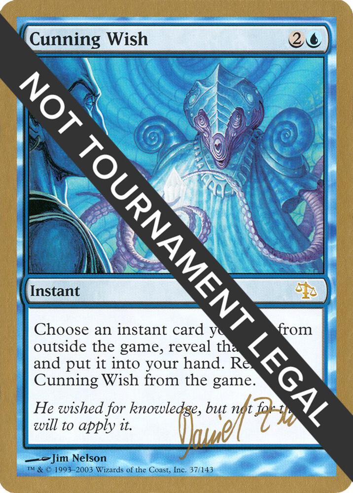 Cunning Wish 2003 Daniel Zink JUD dz37/142 (World Championship Decks)  | Good Games Modbury