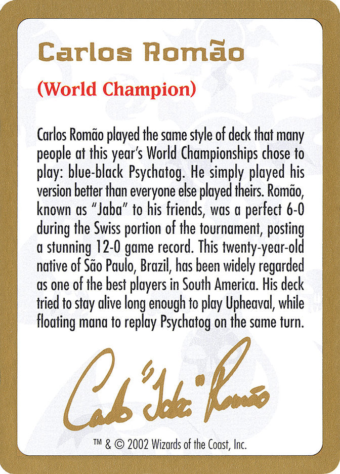 Carlos Romao Bio [World Championship Decks 2002] | Good Games Modbury