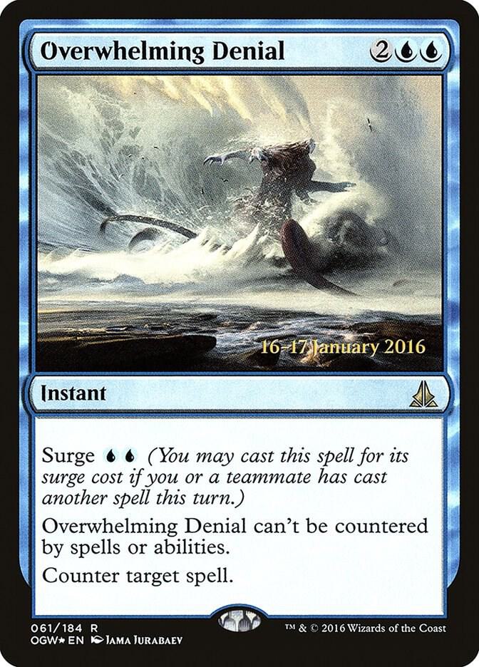 Overwhelming Denial 61s/65 (Prerelease Cards)  - Foil | Good Games Modbury