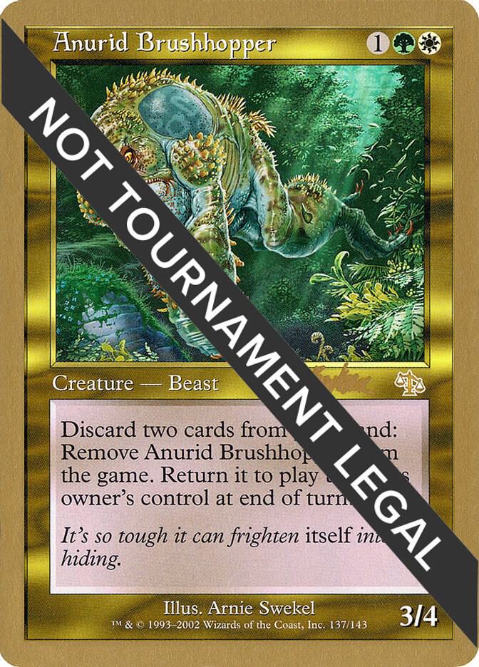 Anurid Brushhopper 2002 Brian Kibler JUD bk137/153 (World Championship Decks)  | Good Games Modbury
