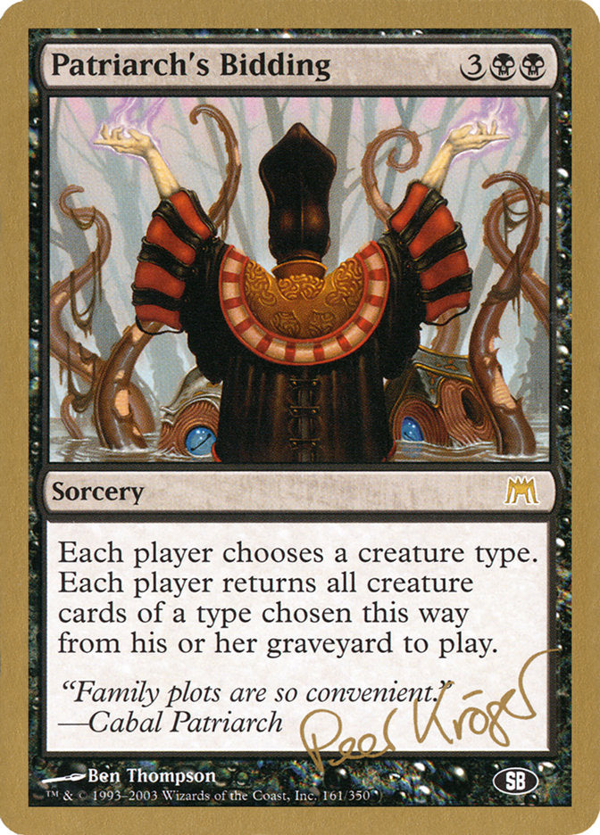 Patriarch's Bidding (Peer Kroger) (SB) [World Championship Decks 2003] | Good Games Modbury