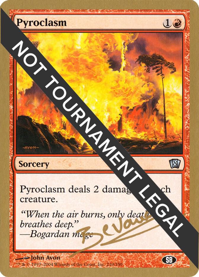 Pyroclasm 2004 Manuel Bevand 8ED SB mb210sb/103 (World Championship Decks)  | Good Games Modbury