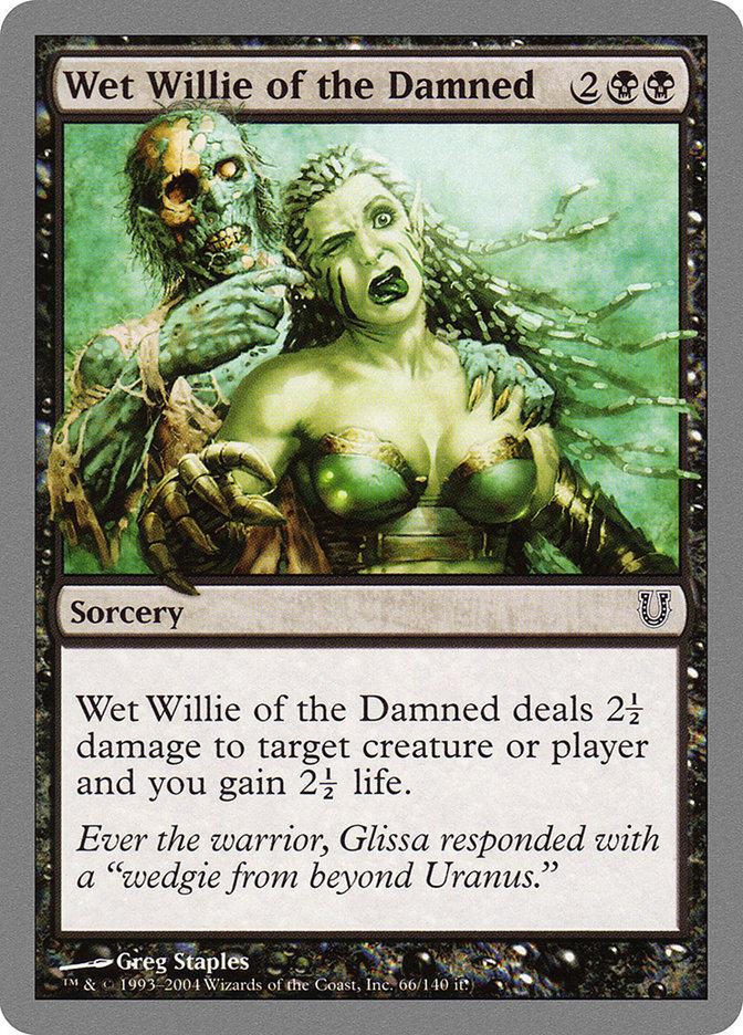 Wet Willie of the Damned 66/140 (Unhinged)  | Good Games Modbury