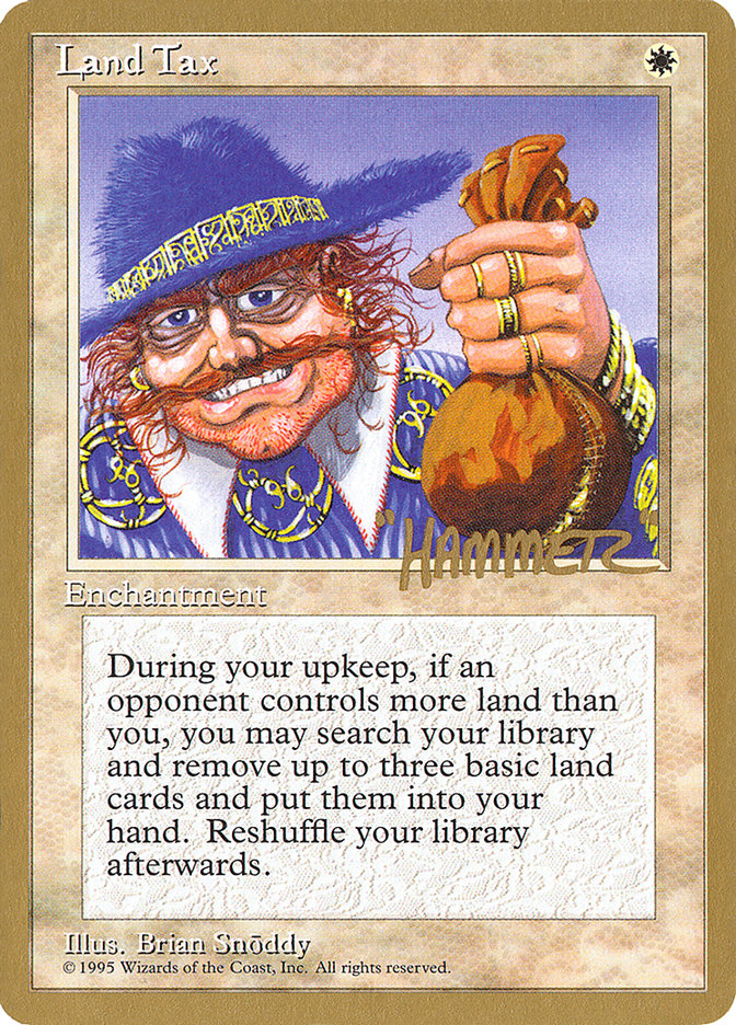 Land Tax (Shawn "Hammer" Regnier) [Pro Tour Collector Set] | Good Games Modbury