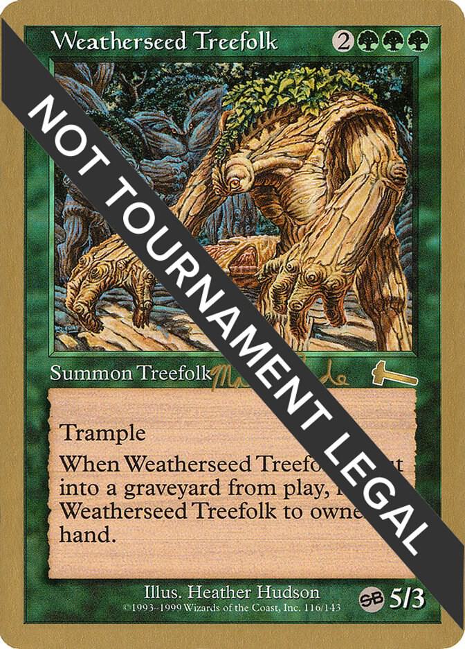 Weatherseed Treefolk 1999 Matt Linde ULG SB ml116sb/111 (World Championship Decks)  | Good Games Modbury
