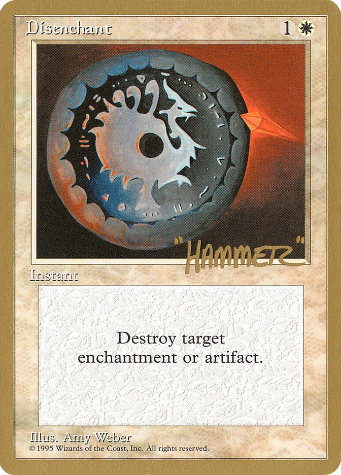 Disenchant (Shawn "Hammer" Regnier) [Pro Tour Collector Set] | Good Games Modbury