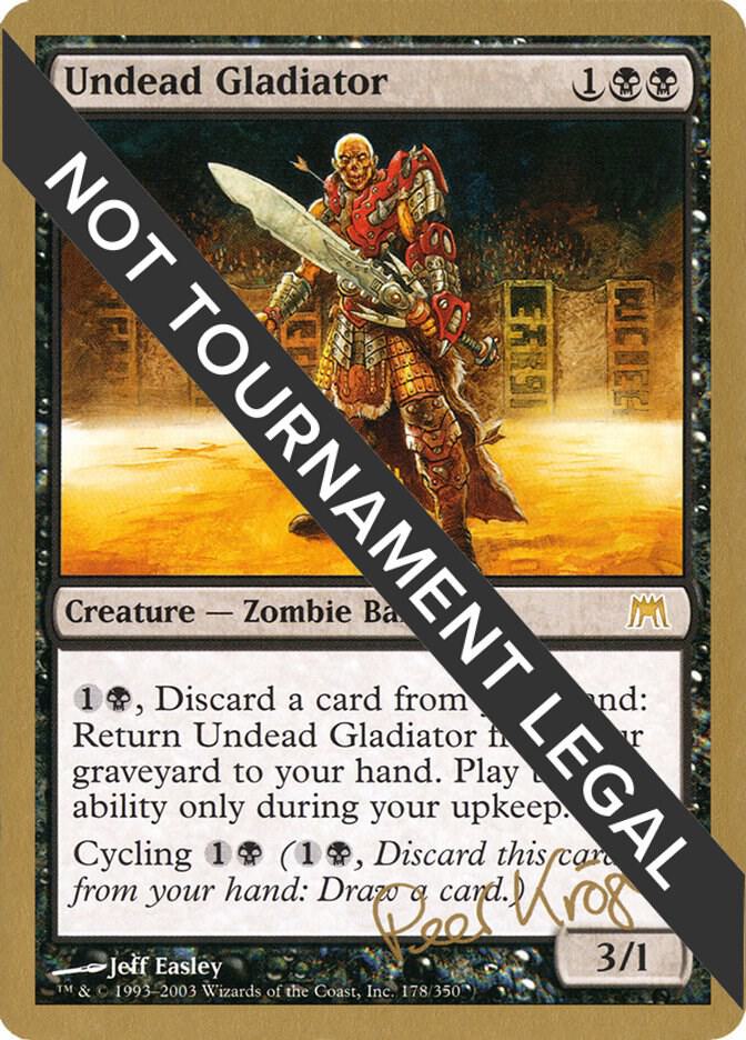 Undead Gladiator 2003 Peer Kroger ONS pk178/142 (World Championship Decks)  | Good Games Modbury