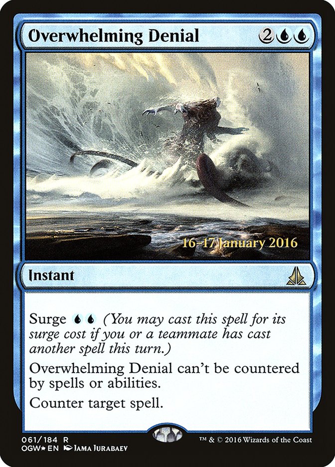 Overwhelming Denial [Oath of the Gatewatch Prerelease Promos] | Good Games Modbury