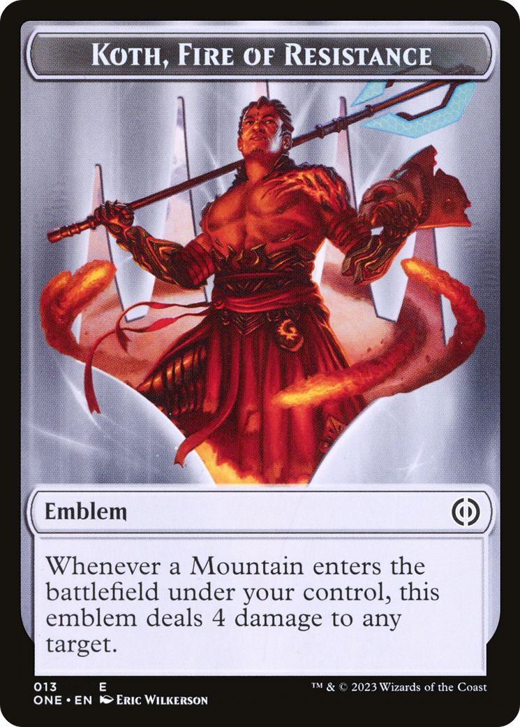 Koth, Fire of Resistance Emblem [Phyrexia: All Will Be One Tokens] | Good Games Modbury