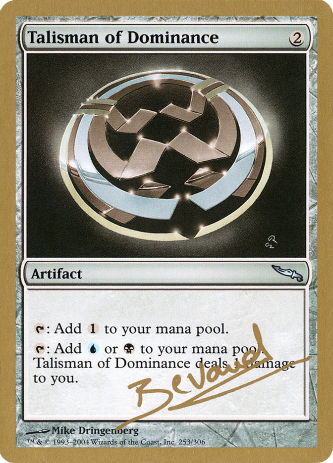 Talisman of Dominance (Manuel Bevand) [World Championship Decks 2004] | Good Games Modbury