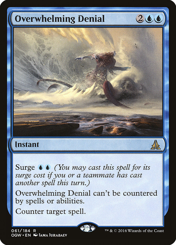 Overwhelming Denial 61/184 (Oath of the Gatewatch)  | Good Games Modbury