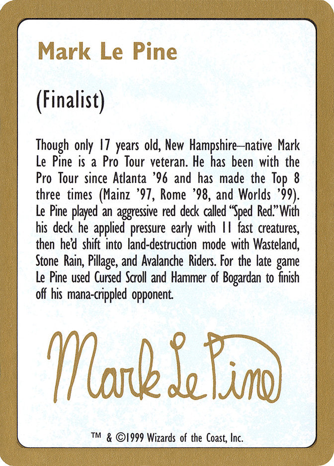 Mark Le Pine Bio [World Championship Decks 1999] | Good Games Modbury