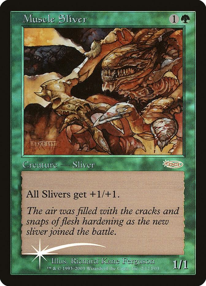 Muscle Sliver 2/13 (FNM Promos)  - Foil | Good Games Modbury