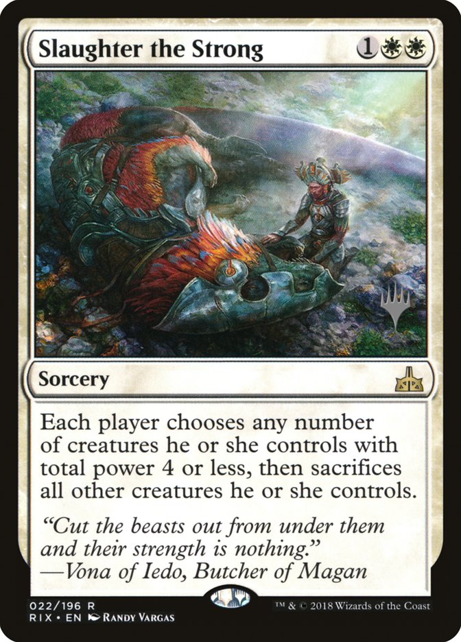 Slaughter the Strong (Promo Pack) [Rivals of Ixalan Promos] | Good Games Modbury