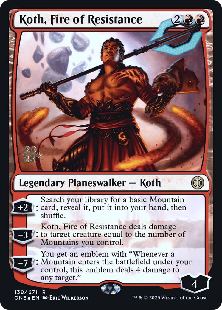 Koth, Fire of Resistance [Phyrexia: All Will Be One Prerelease Promos] | Good Games Modbury