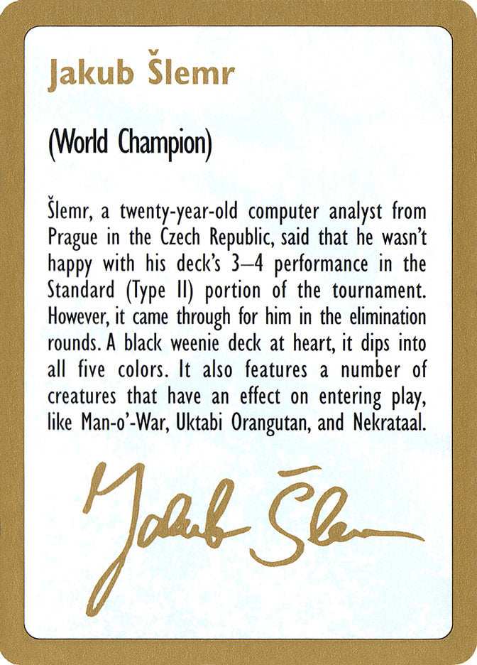 Jakub Slemr Bio [World Championship Decks 1997] | Good Games Modbury