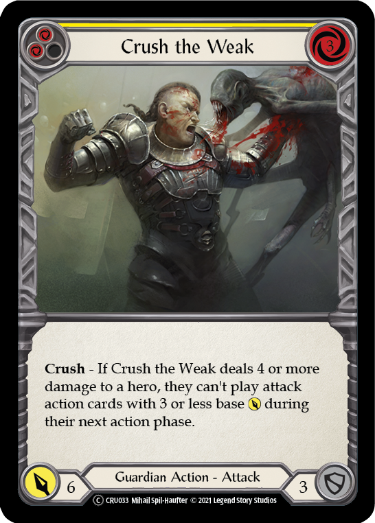 Crush the Weak (Yellow) [U-CRU033] (Crucible of War Unlimited)  Unlimited Rainbow Foil | Good Games Modbury